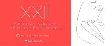 XXII Światowy Kongres Medycyny Estetycznej po raz pierwszy w Polsce!